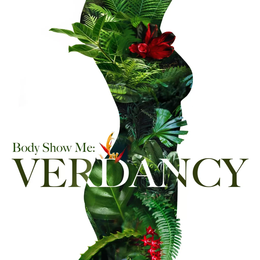 A poster of the movie body show me : verdancy.